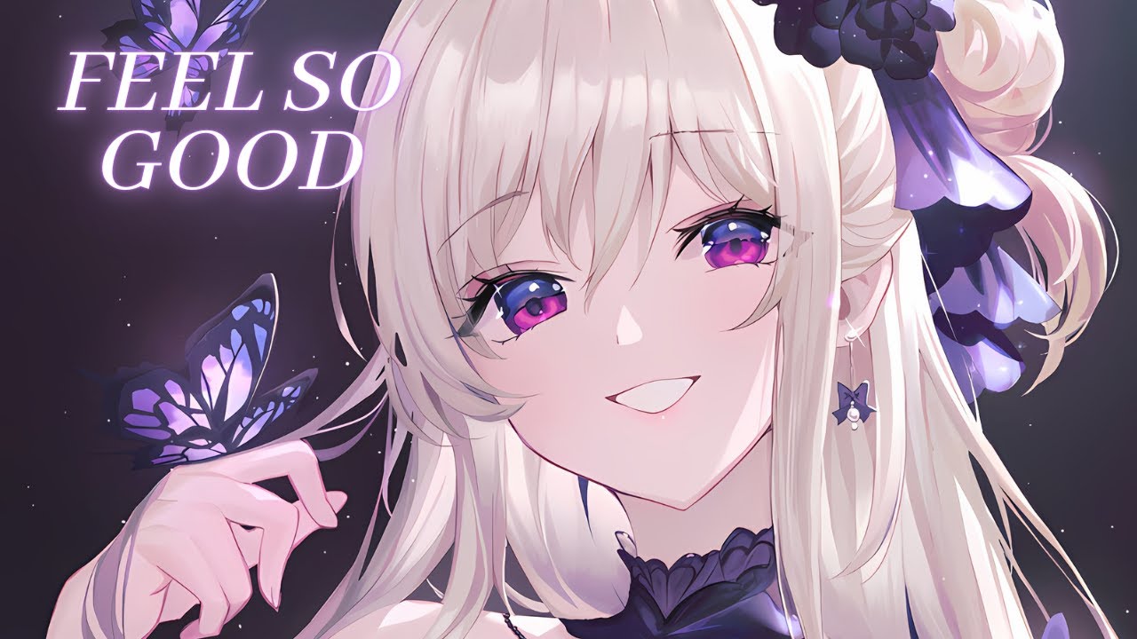 Nightcore - Feel So Good