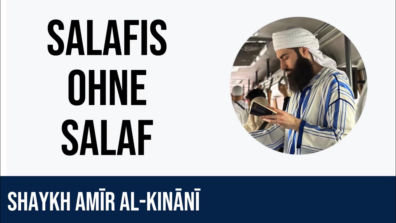 Das Vernachlässigen der Salaf – ein Problem vieler heutiger Salafis | Shaykh Amīr al-Kinānī 