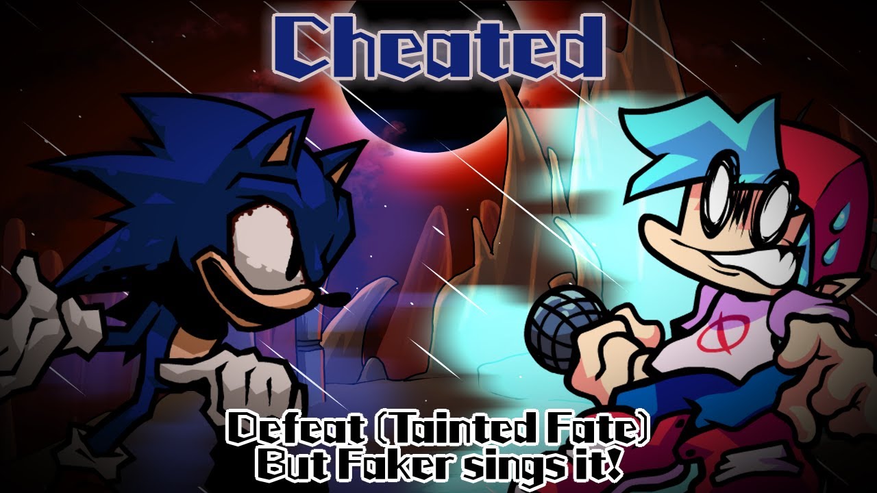 Cheated / Defeat (Tainted Fate) But Faker sings it! (FNF Cover)