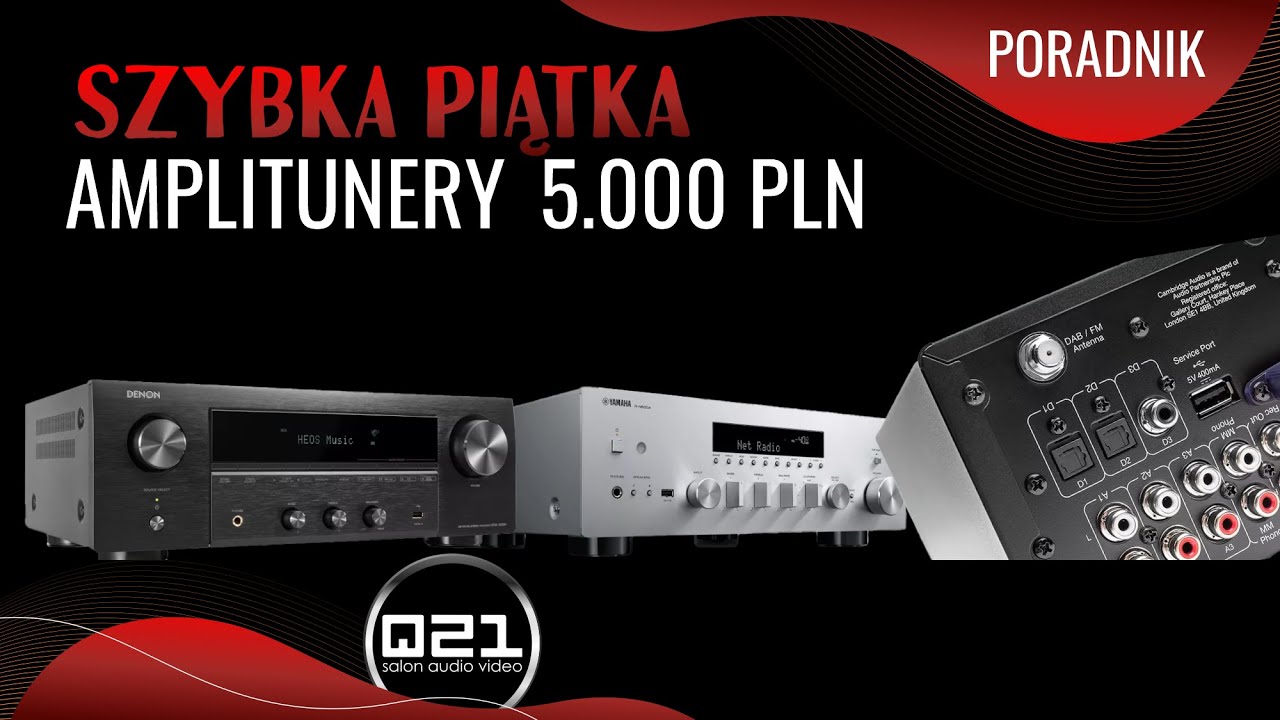 Szybka Piątka | Amplitunery stereo do 5000 zł | Q21
