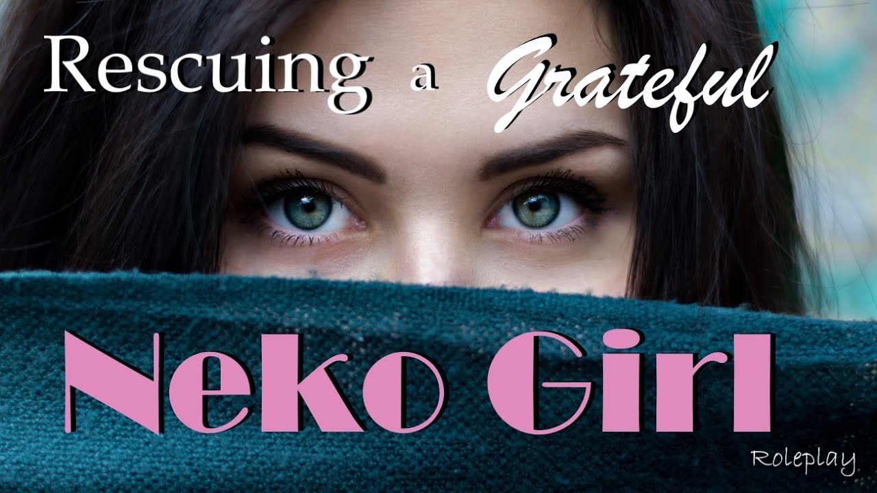Rescuing a Grateful Neko Girl ASMR Roleplay Part 2 -- (Female x Listener) (Gender Neutral)