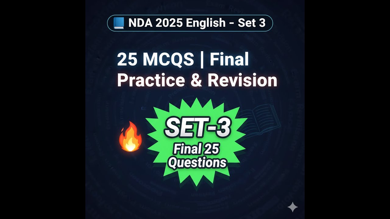 NDA 2025 English Paper (Set-3) | 25 Final MCQs | Comprehension & Revision UPSC NDA English Practice