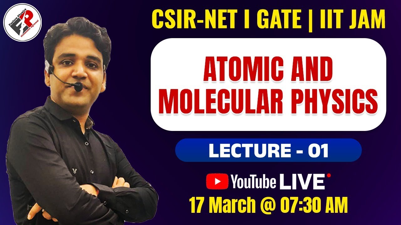 ATOMIC AND MOLECULAR PHYSICS  I Lecture -01 I CSIR NET JRF I IIT JAM I GATE  I By Himanshu Sir