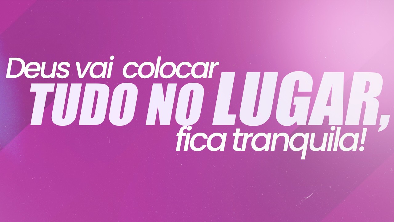 Deus vai colocar tudo no lugar, fica tranquilo! | Pra. Marjorye Ferreira