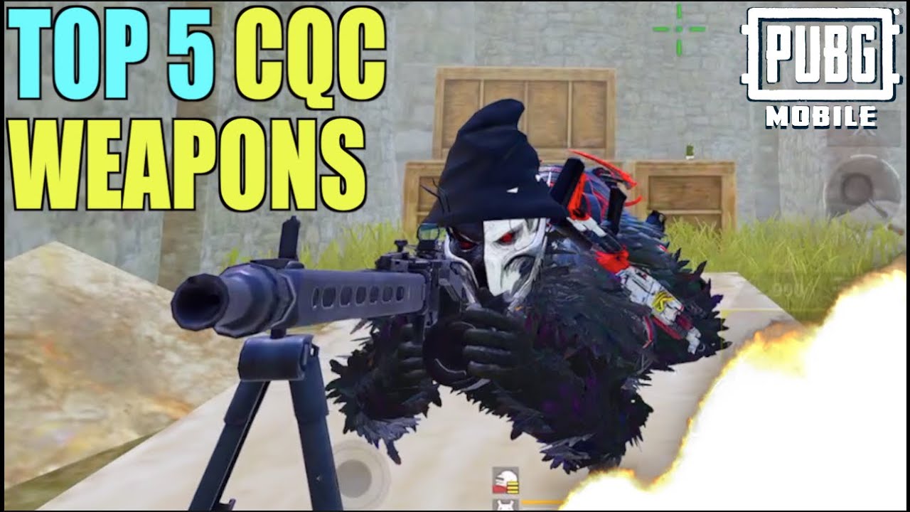 TOP 5 CQC WEAPONS IN PUBG MOBILE