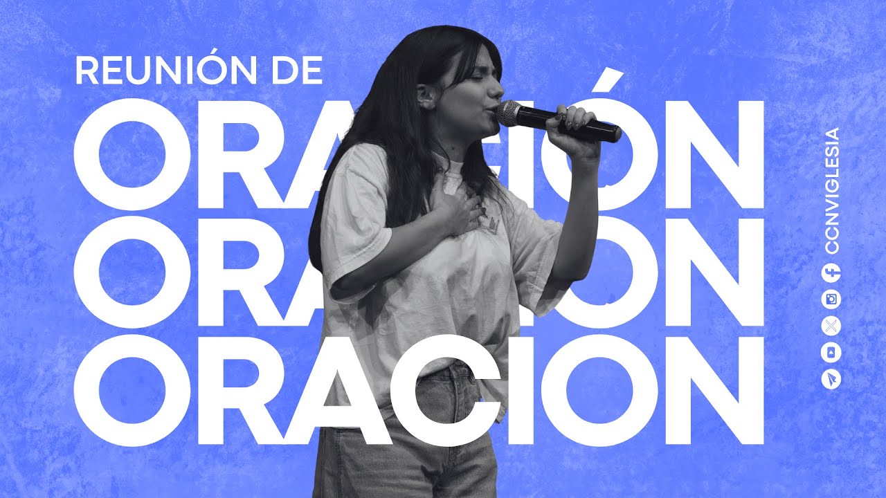 REUNIÓN DE ORACIÓN Y MILAGROS | CCNV | En Vivo