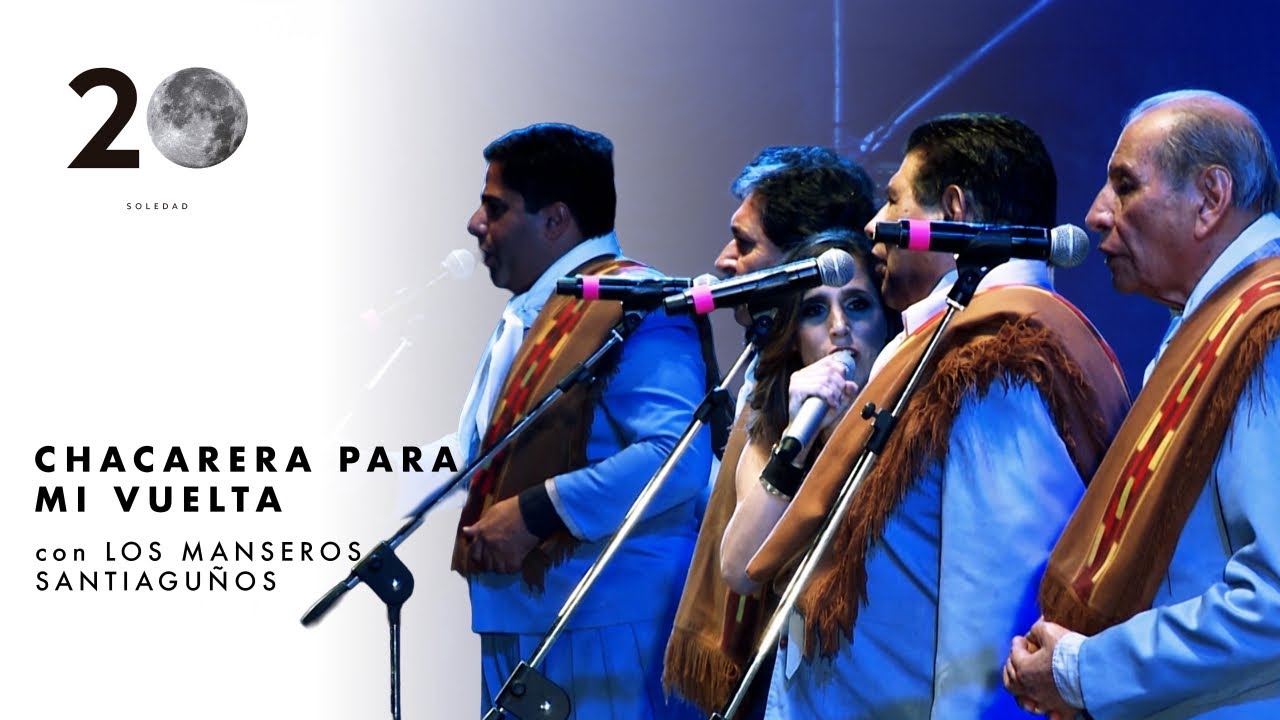Soledad - Chacarera para Mi Vuelta (En Vivo)