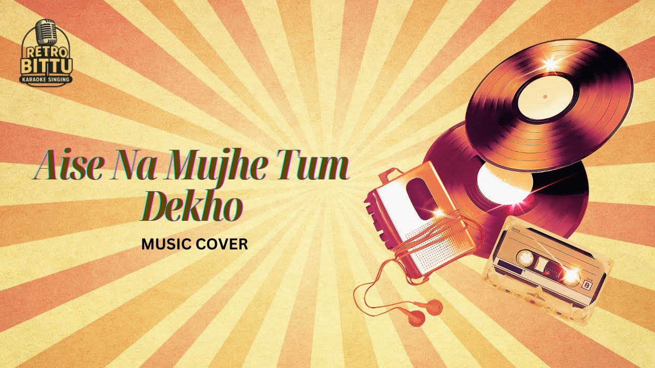Aise Na Mujhe Tum Dekho (Music Cover) | Kishore Kumar | Dev Anand | Retro_Bittu