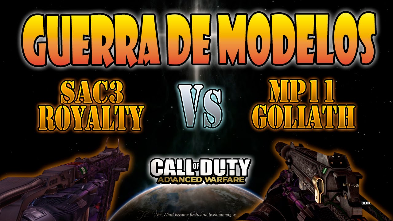 SAC3 ROYALTY VS MP11 GOLIATH - GUERRA DE MODELOS #12 - ADVANCED WARFARE