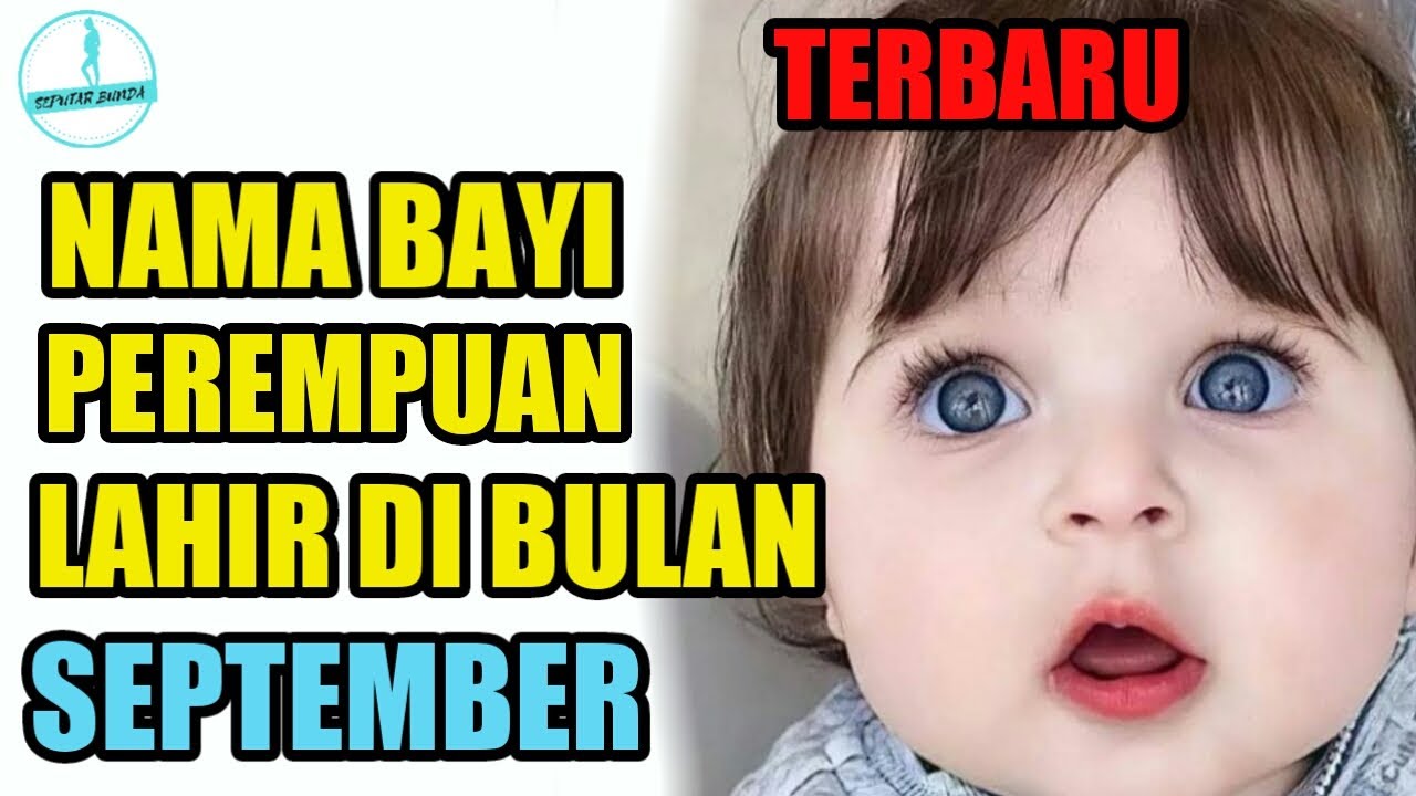 Nama Bayi Perempuan Yang Lahir di Bulan September Terbaru