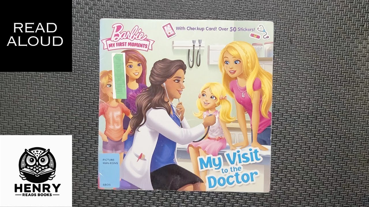 Henry Reads Barbie: My Visit To The Doctor | Read Aloud Kids Books