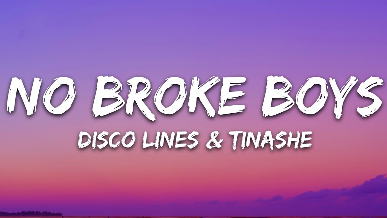 Disco Lines & Tinashe - No Broke Boys (Lyrics)