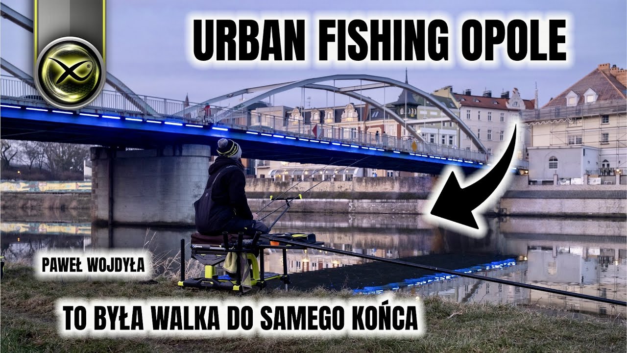 URBAN FISHING OPOLE - WALKA DO SAMEGO KOŃCA