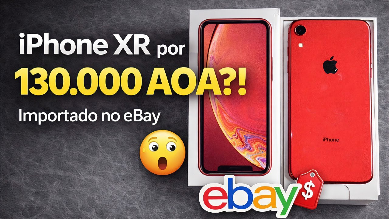 Comprei um iPhone XR no eBay por 130.000 AOA – Vale a pena?