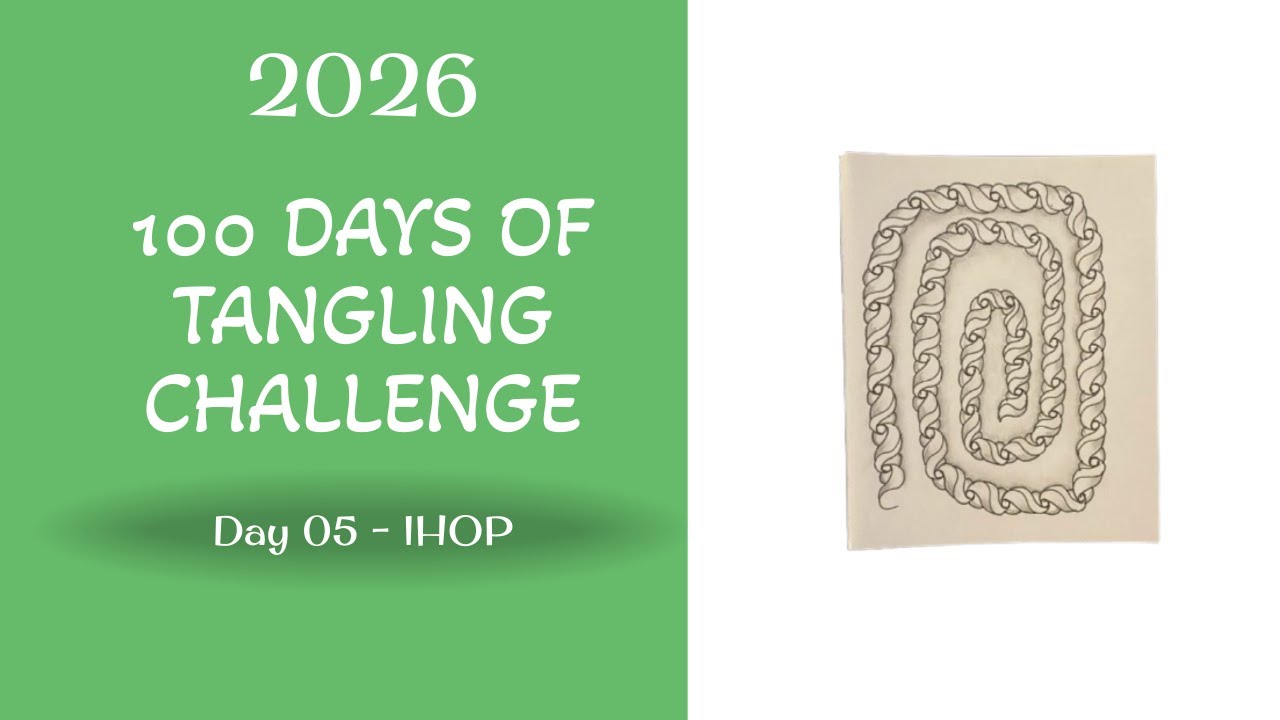 IHOP - Day 05 - 2026 100-Day Tangling Challenge