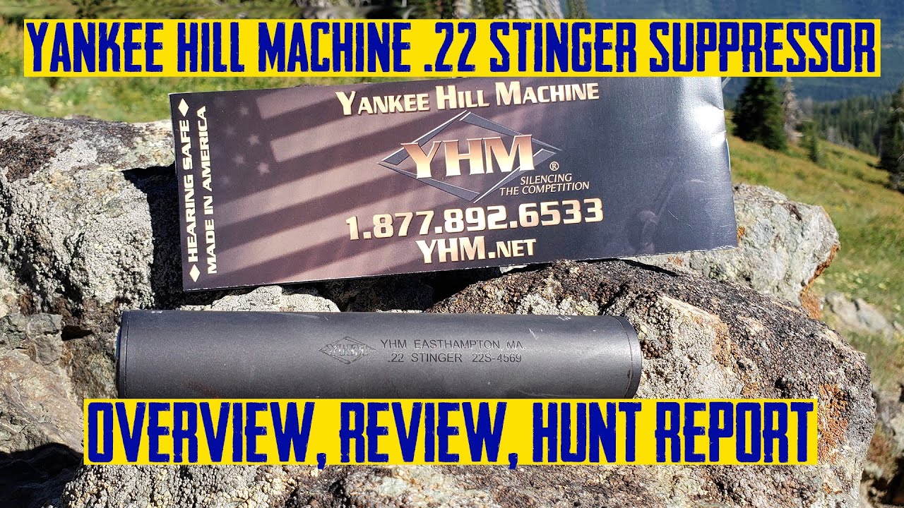 Yankee Hill 22 Stinger Suppressor - Overview, Review and Hunt Report