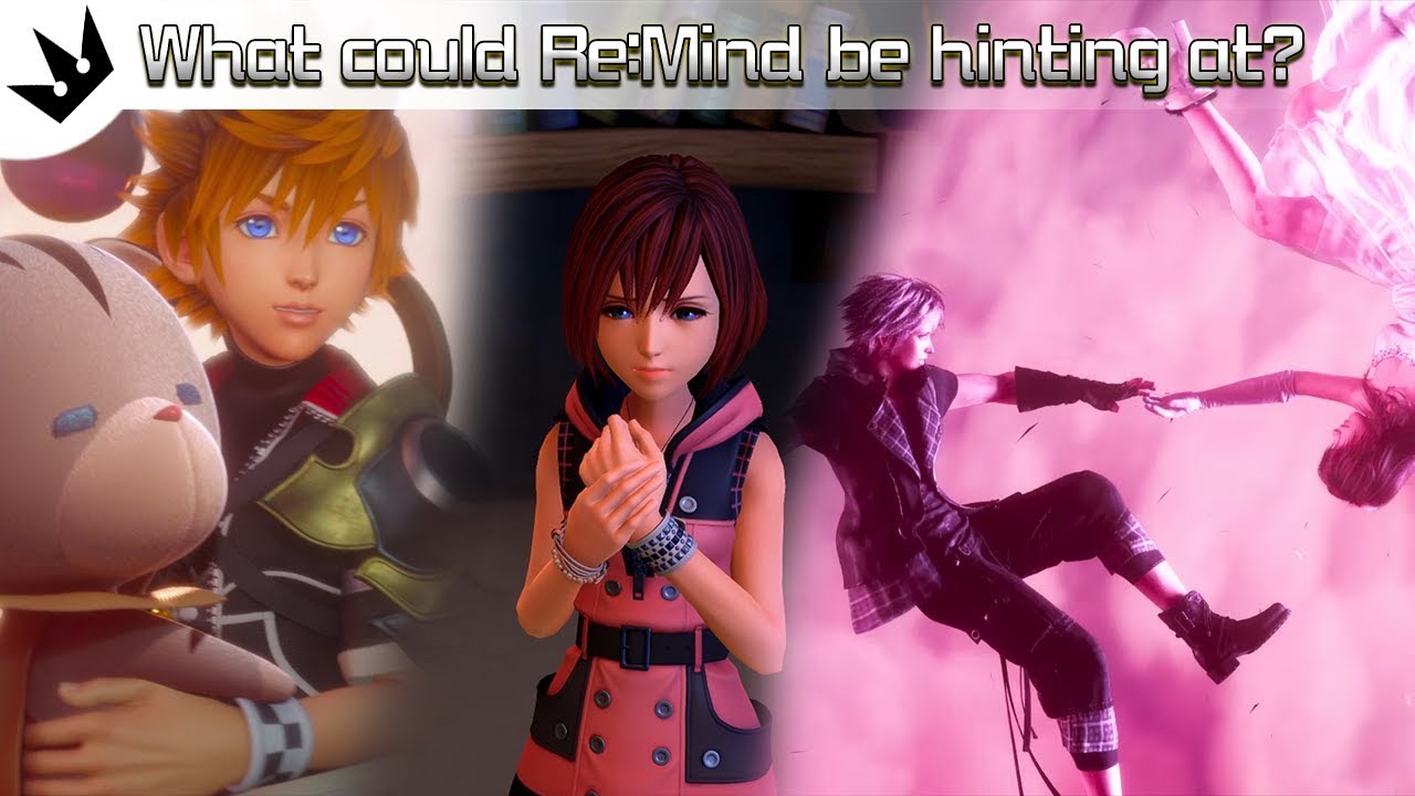 ReConnections: What will Re:Mind be about? ~ Kingdom Hearts 3 Discussion