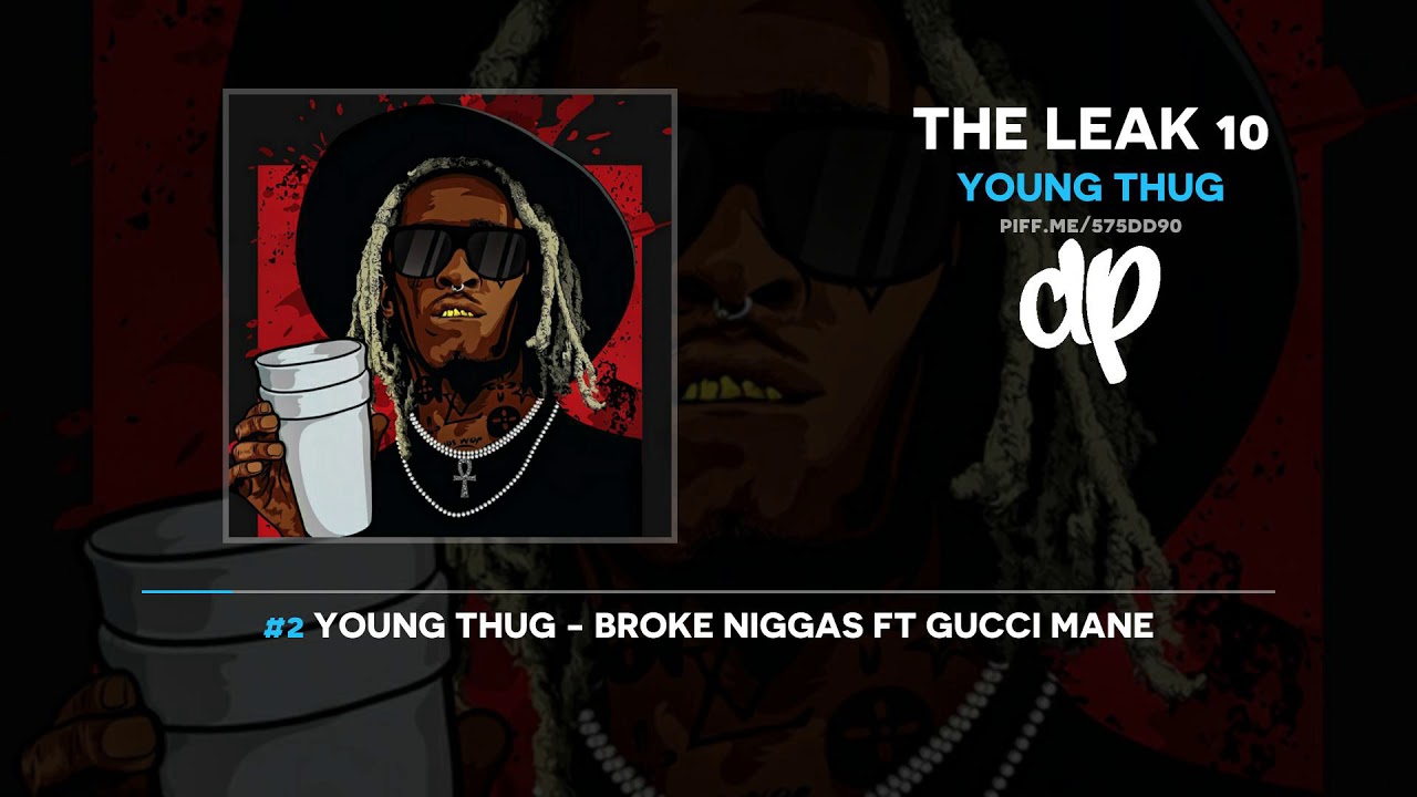 Young Thug - The Leak 10 (FULL MIXTAPE)