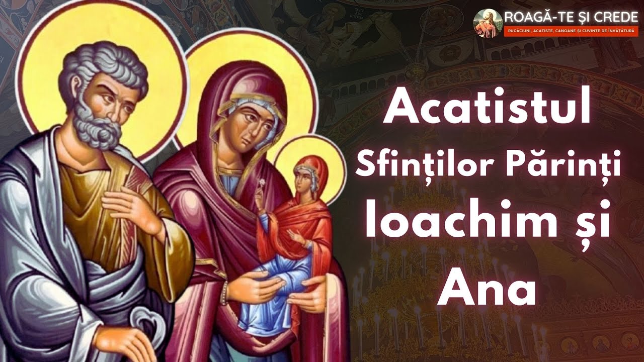 Acatistul Sfinților Părinți Ioachim si Ana