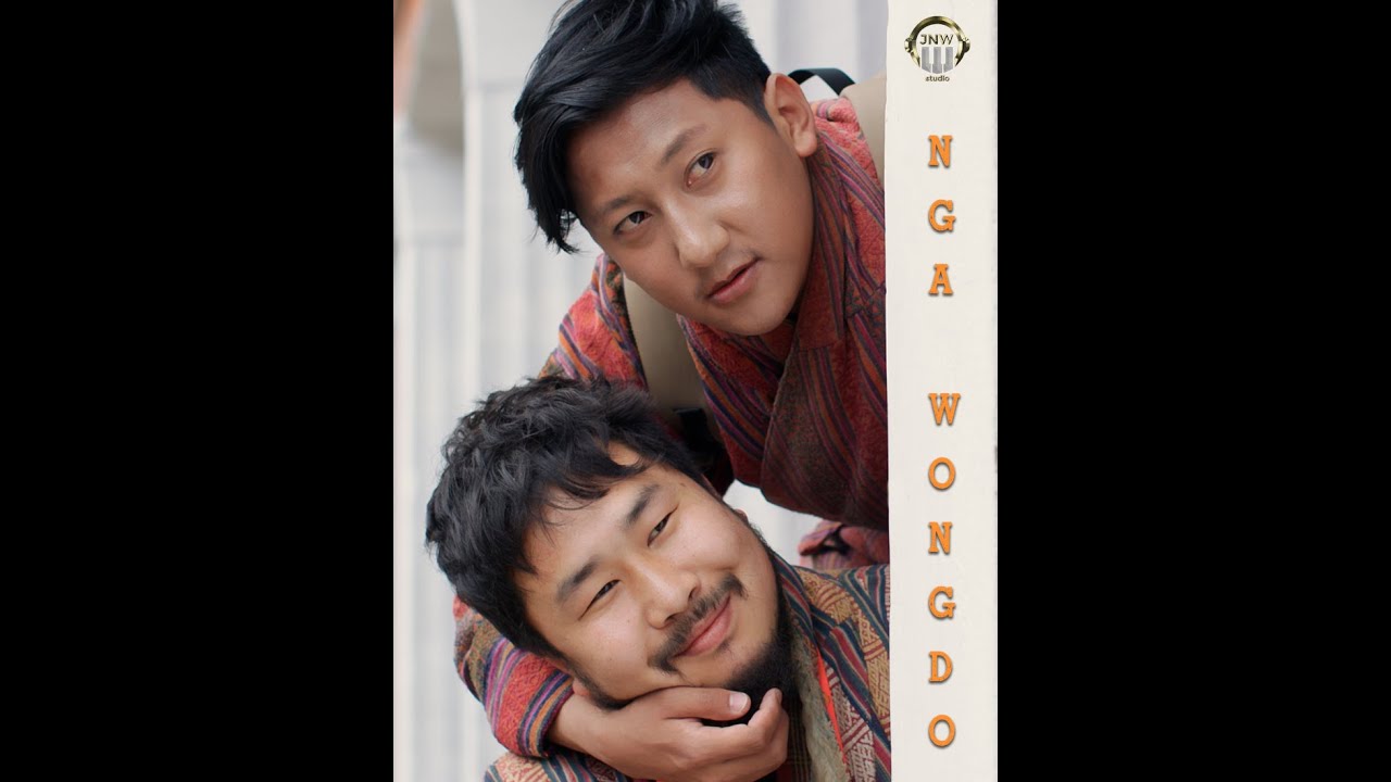 NGA  WONGDO by Chador T Rabgay  | Ugyen L Rabgay | Sonam P Wangdi | Pamjay [ Official music video]
