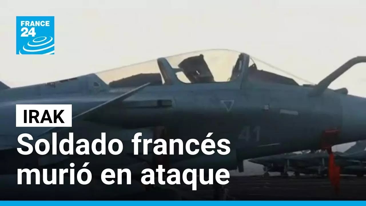Irak: un soldado francés murió tras ataque con drones a una base militar • FRANCE 24 Español