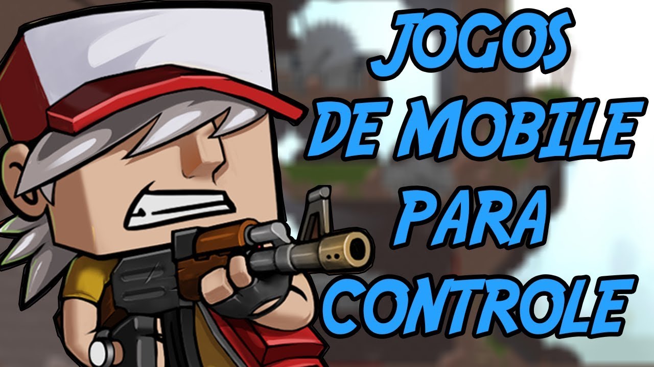 JOGOS DE ANDROID PARA JOGAR COM CONTROLE