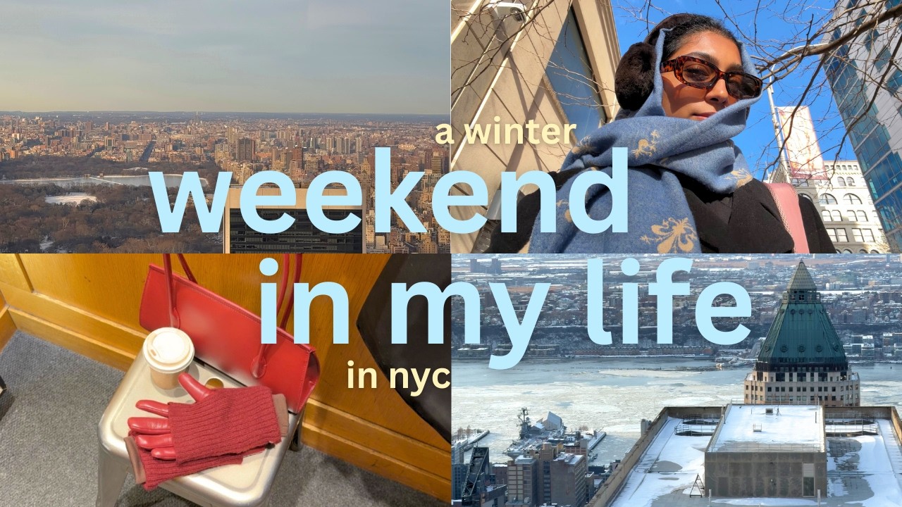 a weekend in my life | winter in nyc ❄️
