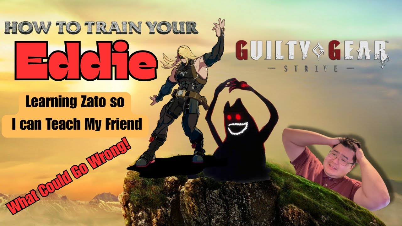 Day 7.5 of playing GG Strive. We "Learning" Zato, Emphasis on the Quotations