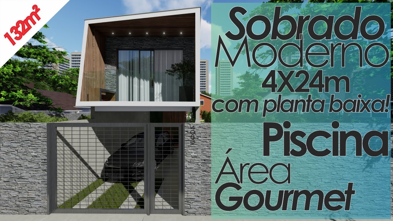 PROJETO DE CASA PEQUENA | SOBRADO PEQUENO E MODERNO 132M² | LOTE 4 X 30M | PISCINA | ÁREA GOURMET