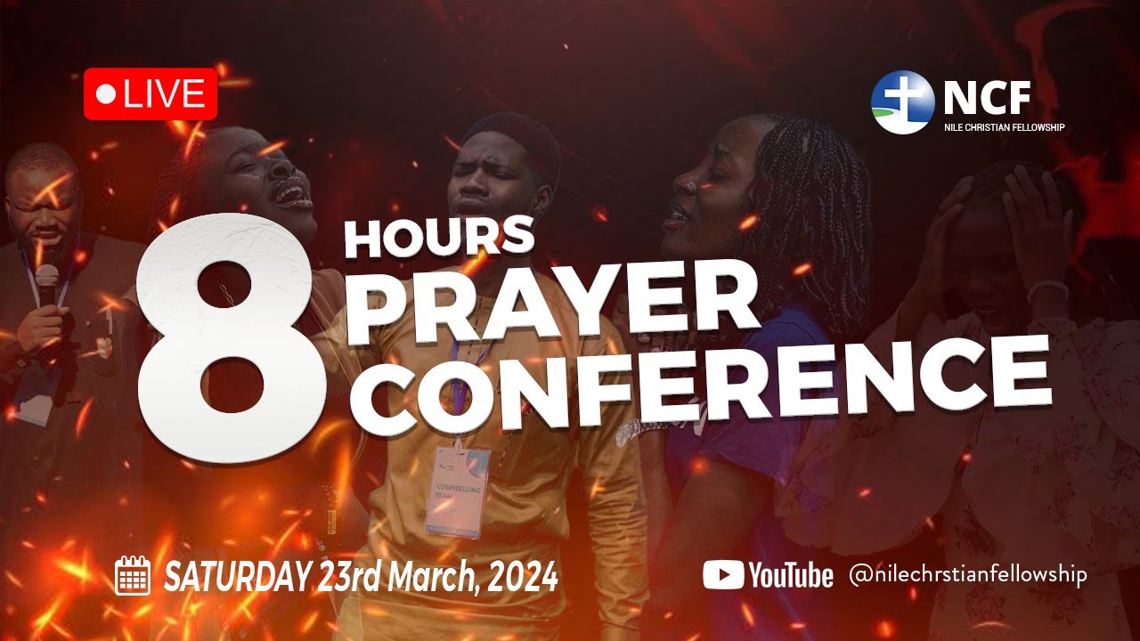 8 Hours Prayer Conference Live  | Nile Christian Fellowship