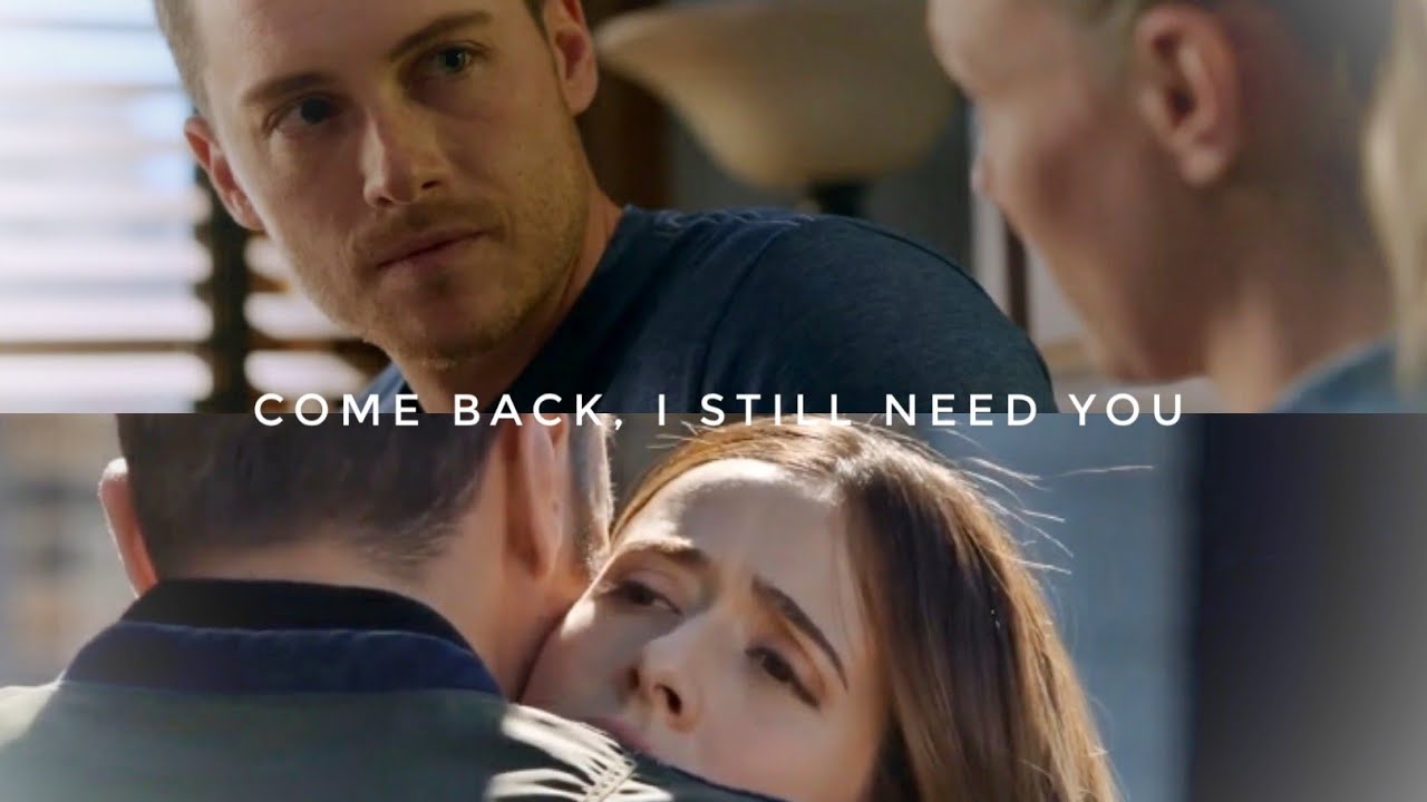 Burzek x Upstead | Come back, I still need you [chicago pd]