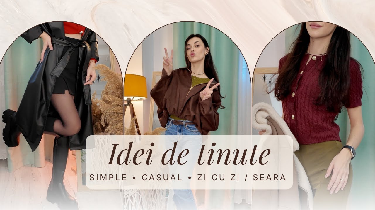 IDEI DE TINUTE 👚 | Simple, de zi cu zi sau pentru seara ✨