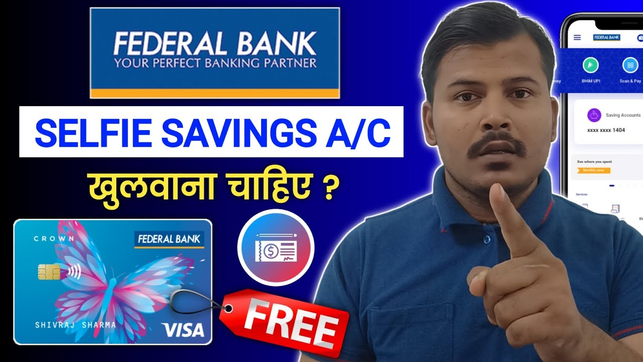 Federal Bank Selfie Savings Account Benefits and Charges full review in hindi 2025