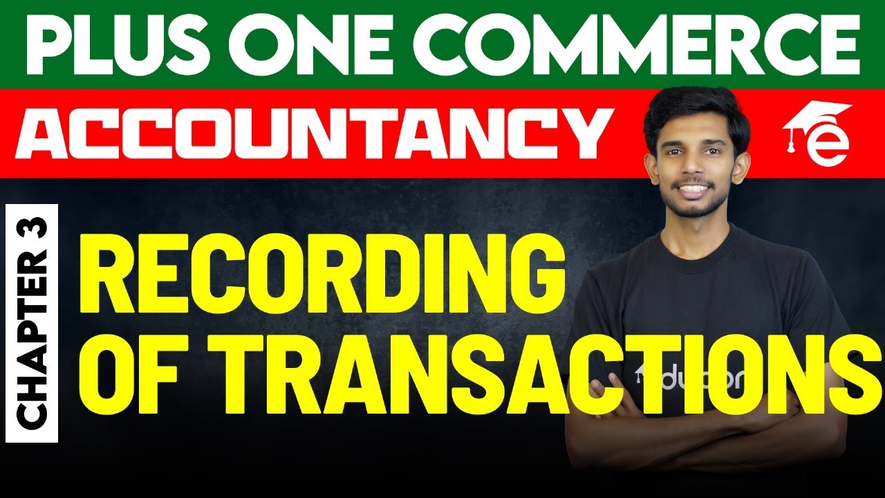 Plus One Commerce | Accountancy - 3. Recording of Transactions | Eduport