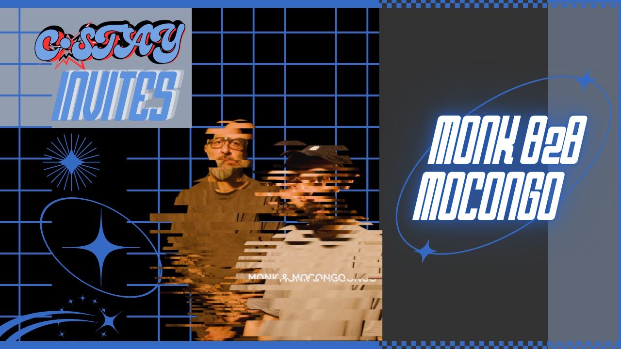C•STAY INVITES - MONK B2B MOCONGO