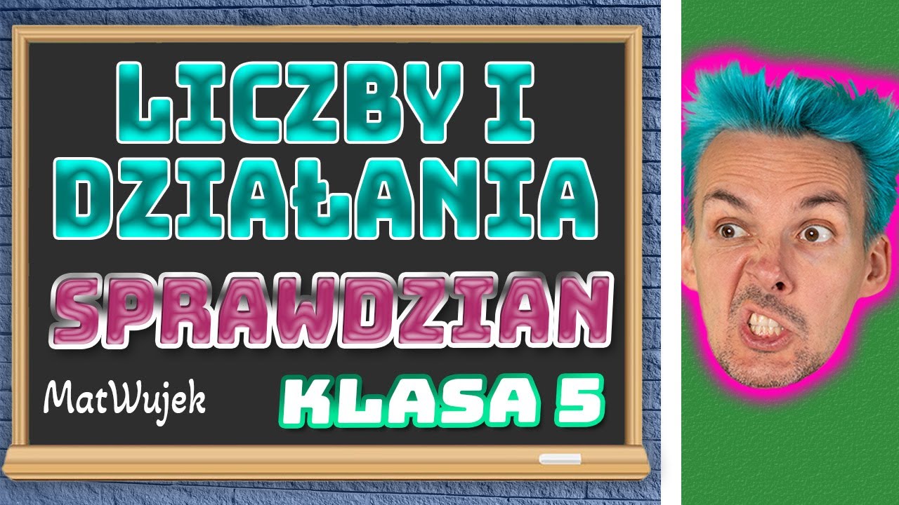 LICZBY I DZIAŁANIA - sprawdzian | klasa 5