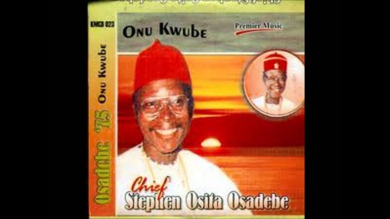 Osadebe - Onu Kwube - (Odindu Nyuliba)