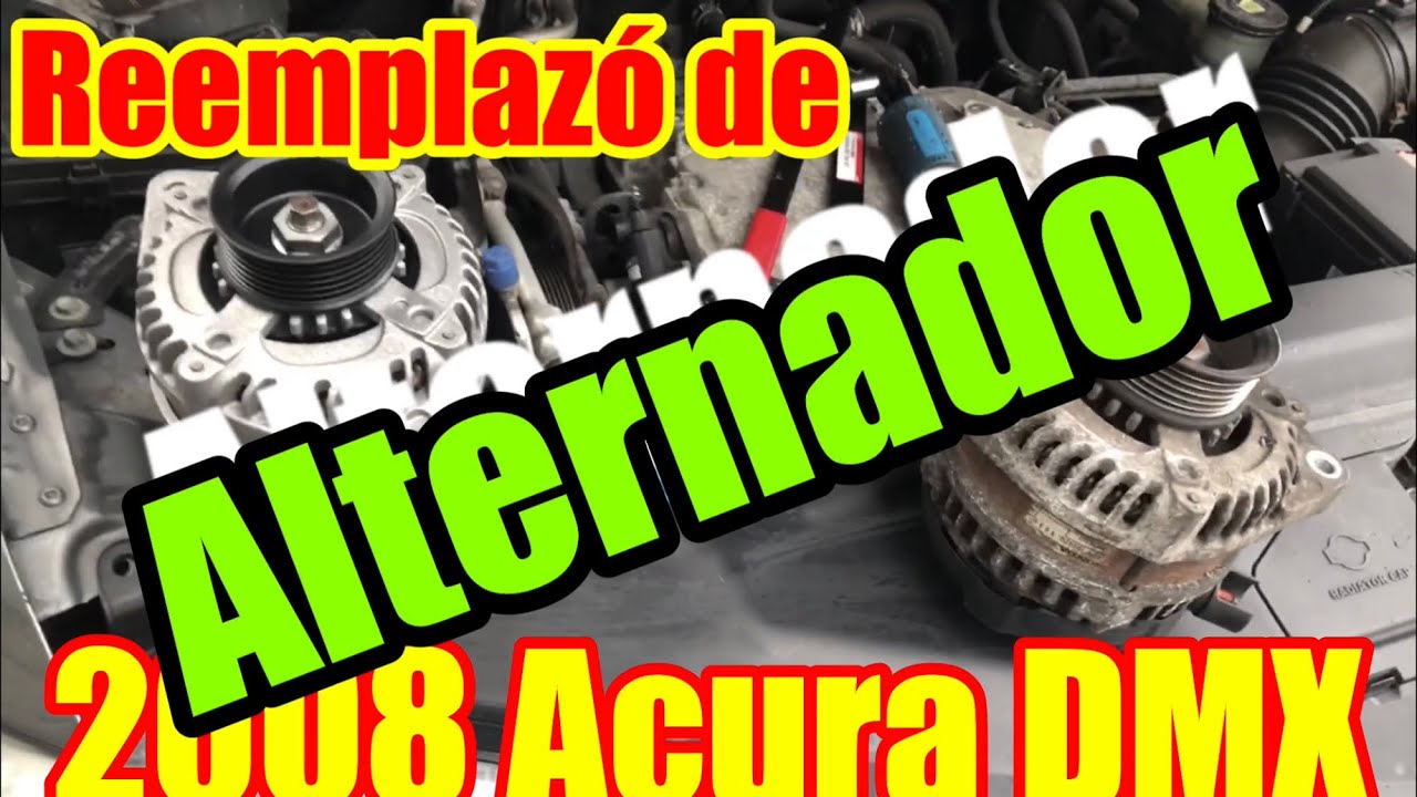 Como cambiar el alternador 2008 Acura DMX