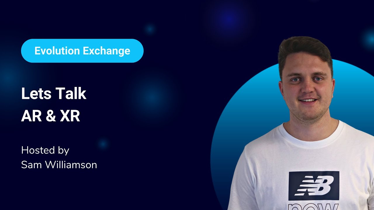 Evolution Exchange Denmark - Let's Talk AR & XR