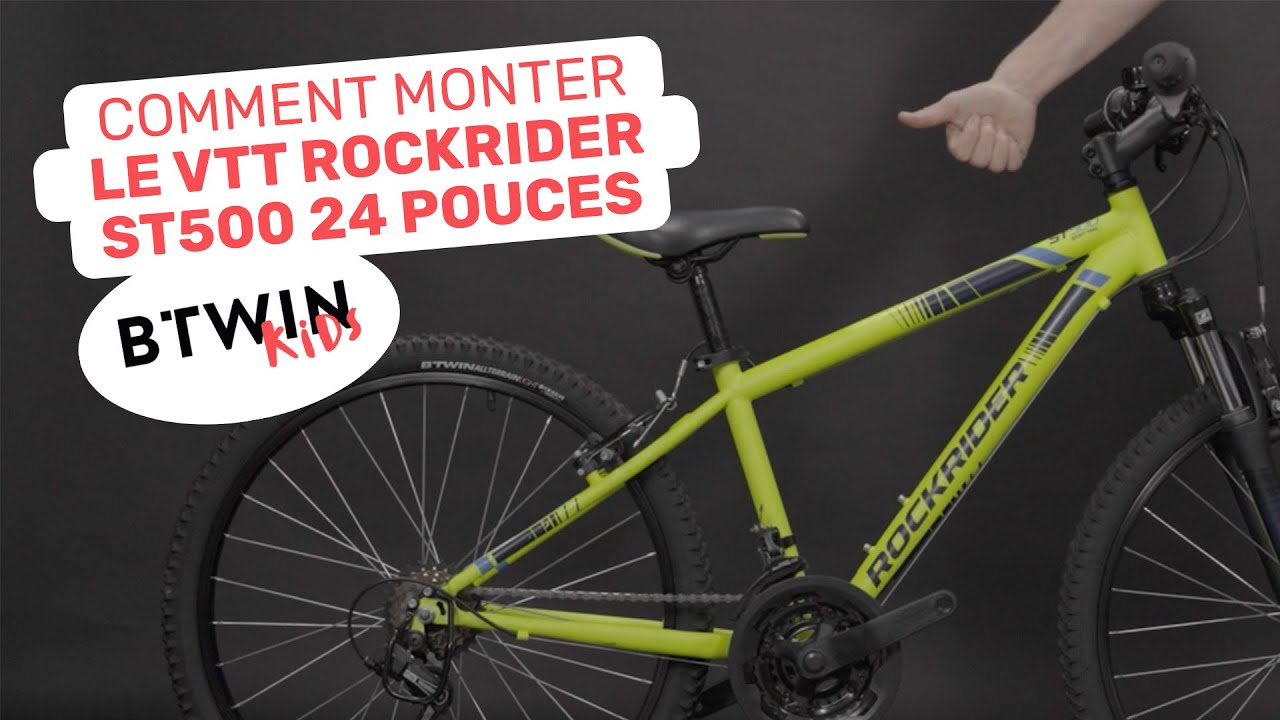 ROCKRIDER 500 24 POUCES : COMMENT MONTER SON VTT ?