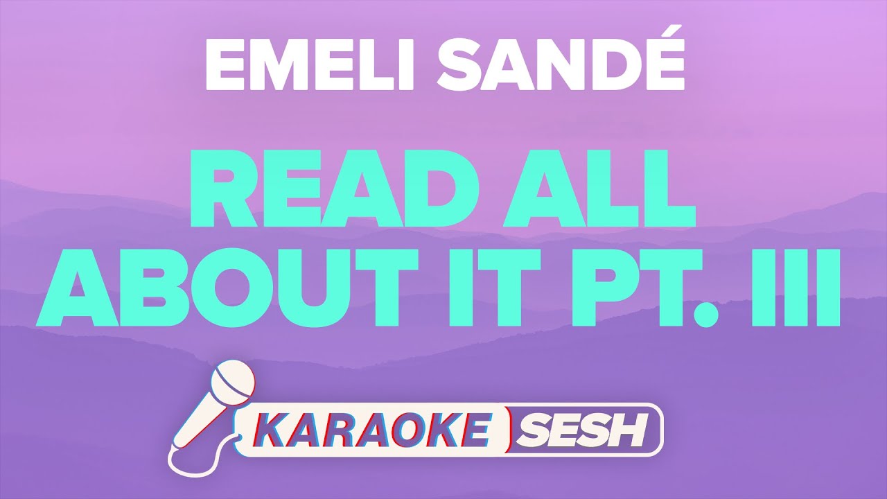 Emeli Sandé - Read All About It, Pt. III (Karaoke)