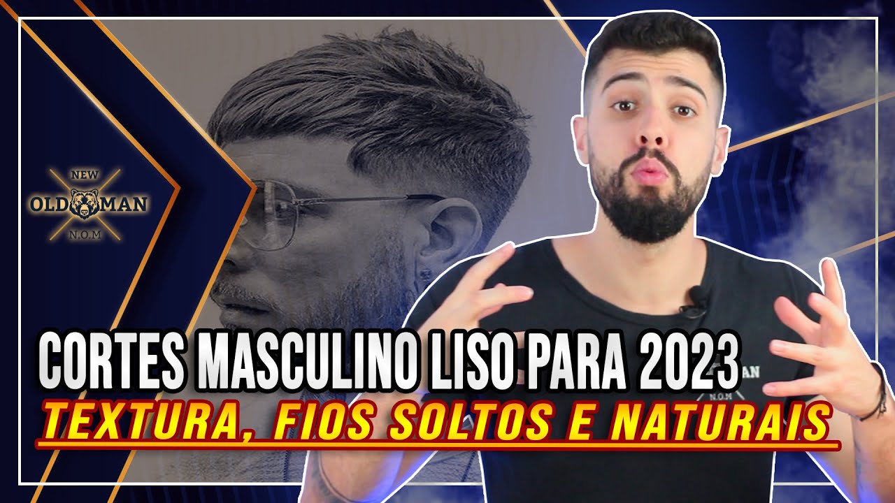 Estilos e Cortes de Cabelo Masculino Liso Para 2023 | New Old Man