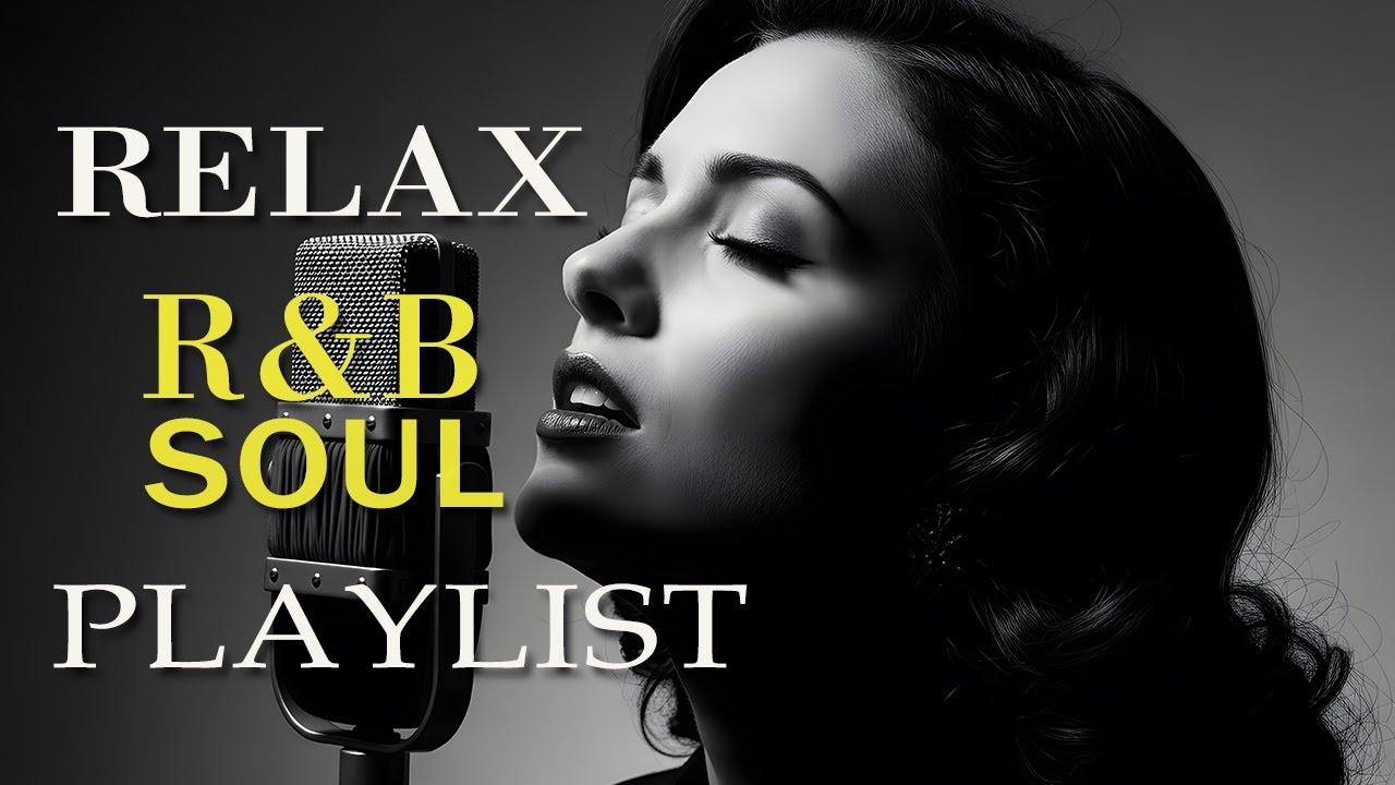 【R&B Soul】Relaxing Chill Playlist – Soulful Vocals