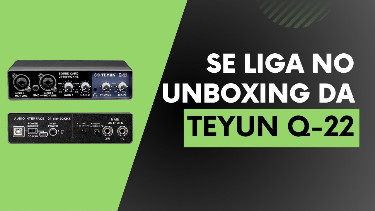 UNBOXING | INTERFACE DE ÁUDIO TEYUN Q-22