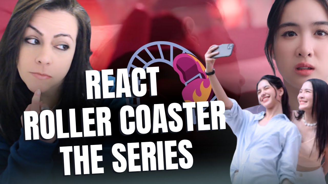 [REACT] REACT ROLLER COASTER THE SERIES #rollercoastertheseries #chaawjai