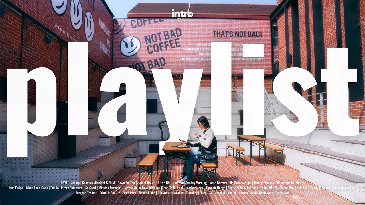 𝐩𝐥𝐚𝐲𝐥𝐢𝐬𝐭 | Bright & bouncy Pop and RnB at a caf&eacute; in Apgujeong Rodeo | 𝐏𝐨𝐩, 𝐑&𝐁