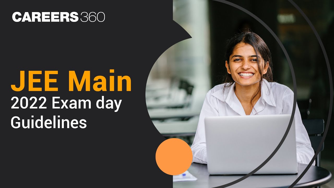 JEE Main 2022 Exam day Guidelines | Documents to Carry | Important Instructions