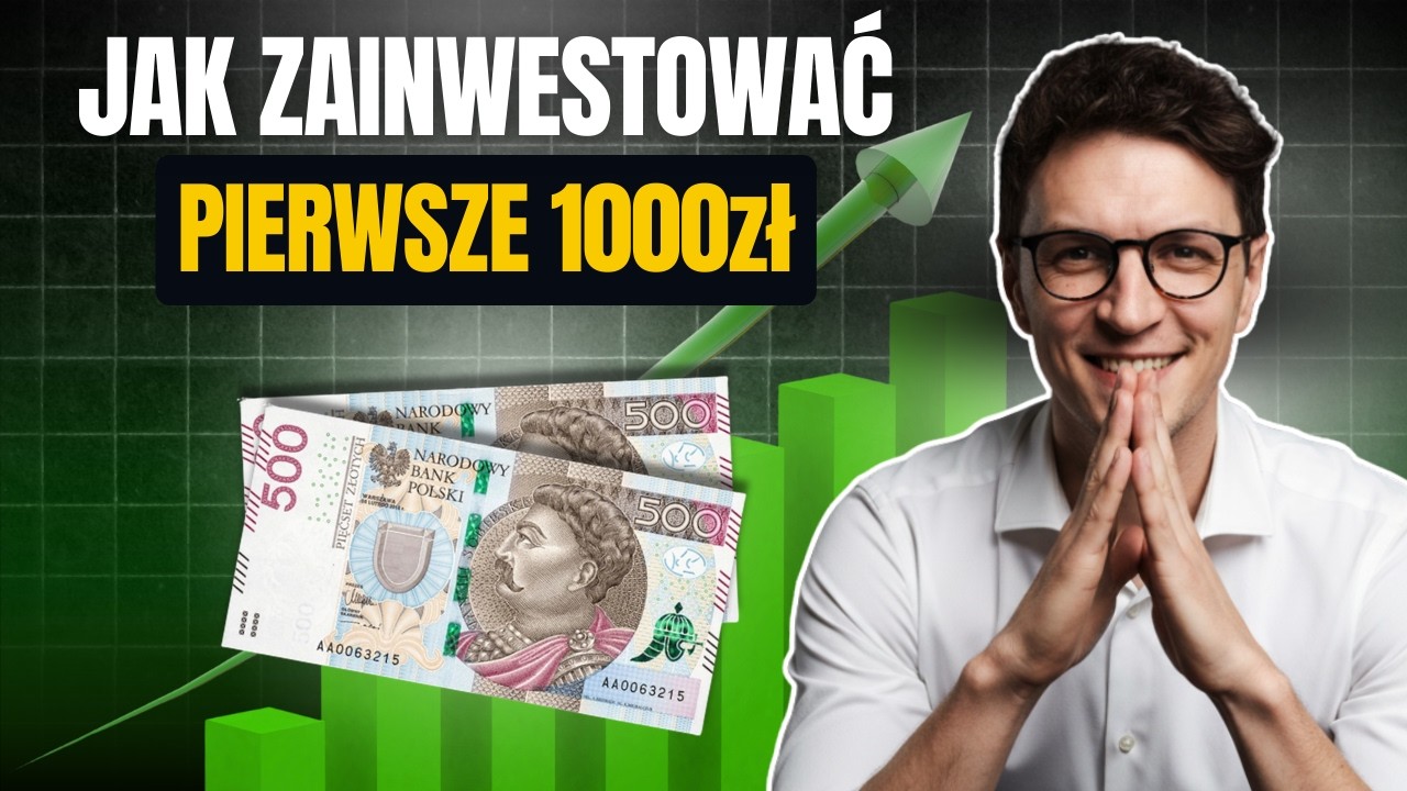Jak zainwestować swoje pierwsze 1000zł, krok po kroku - od założenia konta do pierwszych inwestycji