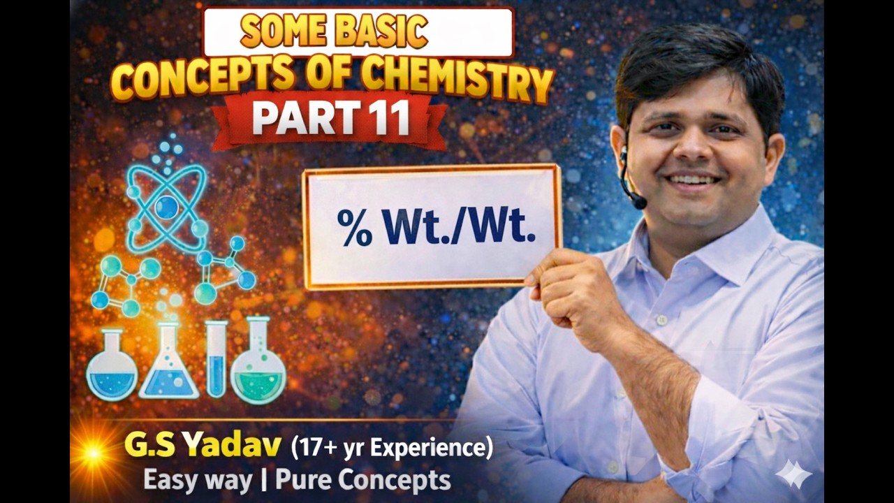 Some Basic Concepts of Chemistry -11 || Mole Fraction || % Wt./ Wt. || PYQS