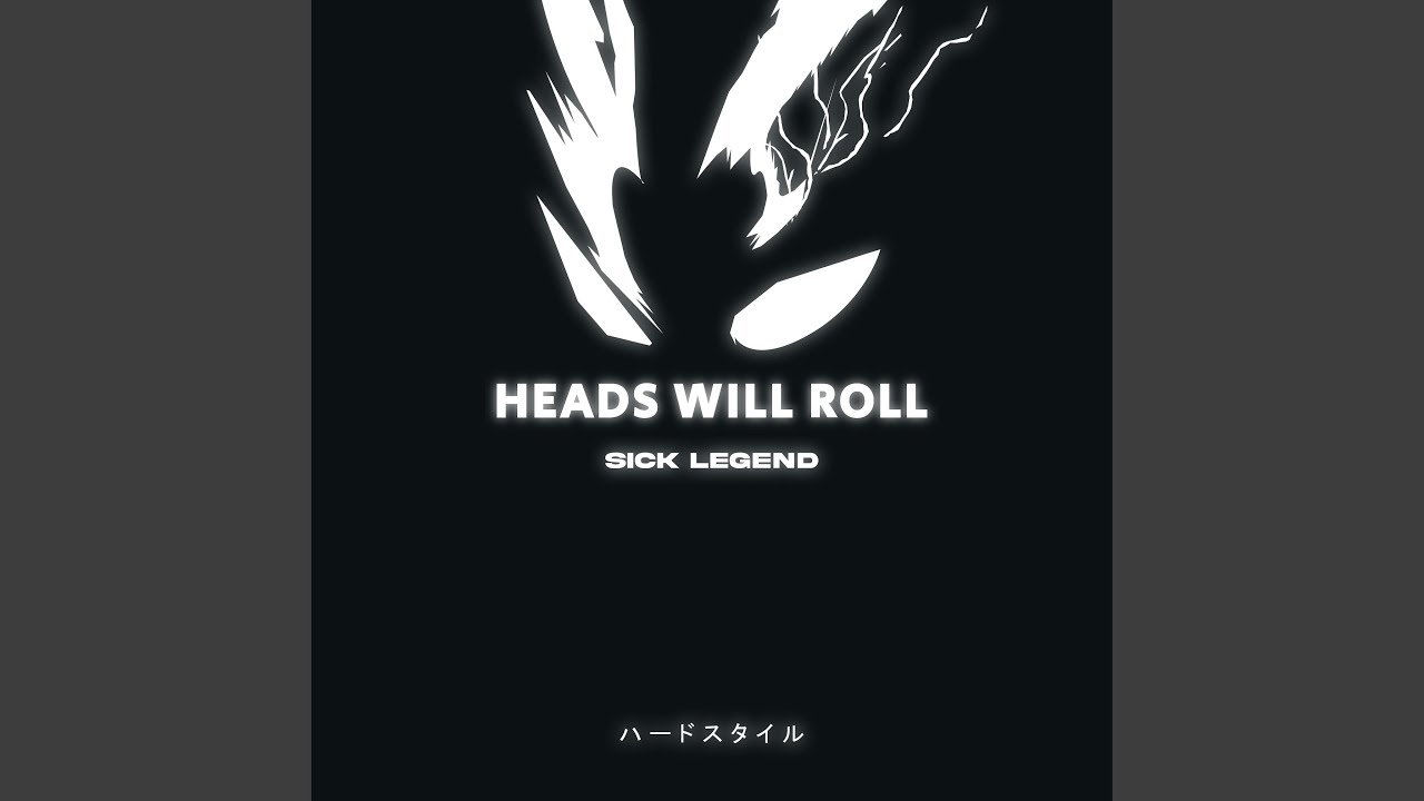 Heads Will Roll (Hardstyle)